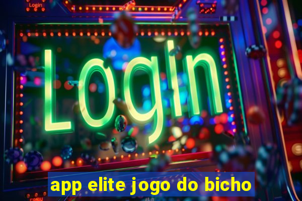 app elite jogo do bicho